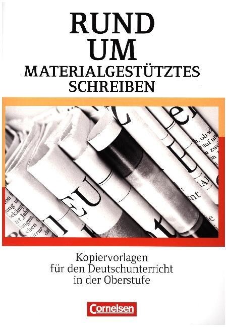 Rund um materialgestutztes Schreiben, Sekundarstufe II (Paperback)