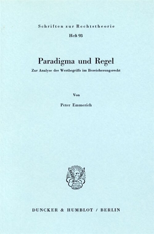 Paradigma Und Regel: Zur Analyse Des Wertbegriffs Im Bereicherungsrecht (Paperback)