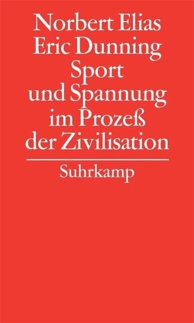 Sport und Spannung im Prozeß der Zivilisation (Hardcover)
