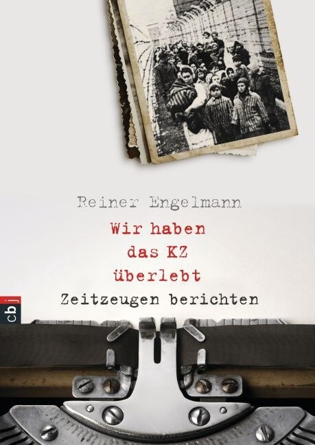 Wir haben das KZ uberlebt - Zeitzeugen berichten (Hardcover)