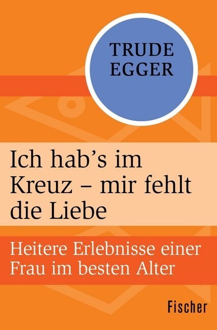 Ich habs im Kreuz - mir fehlt die Liebe (Paperback)