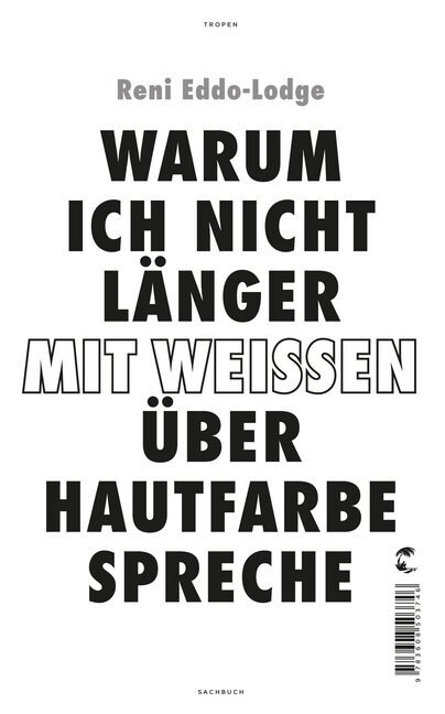 Warum ich nicht langer mit Weißen uber Hautfarbe spreche (Paperback)