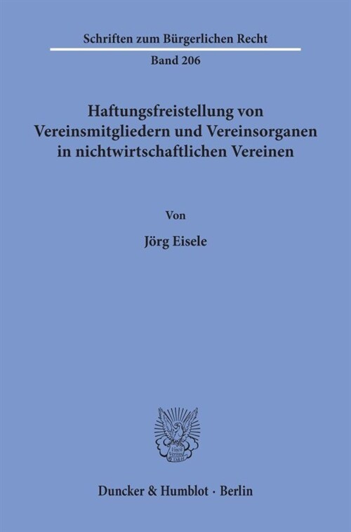 Haftungsfreistellung Von Vereinsmitgliedern Und Vereinsorganen in Nichtwirtschaftlichen Vereinen (Paperback)