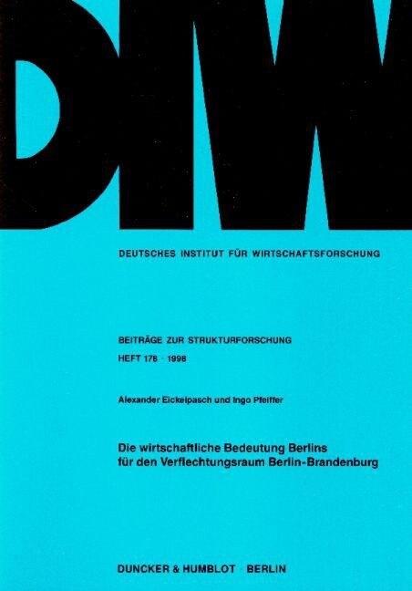 Die Wirtschaftliche Bedeutung Berlins Fur Den Verflechtungsraum Berlin-Brandenburg (Paperback)