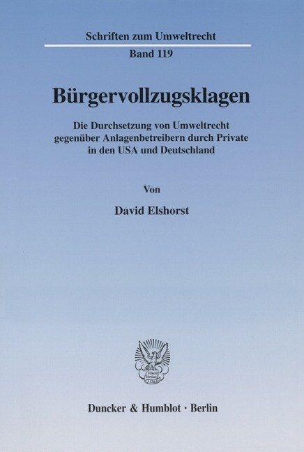 Burgervollzugsklagen: Die Durchsetzung Von Umweltrecht Gegenuber Anlagenbetreibern Durch Private in Den USA Und Deutschland (Paperback)