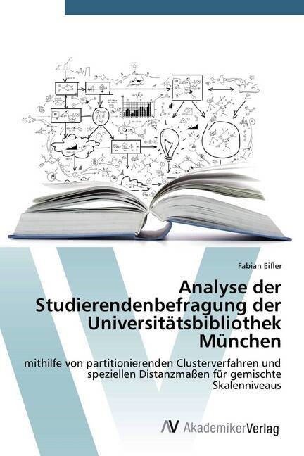 Analyse der Studierendenbefragung der Universit?sbibliothek M?chen (Paperback)