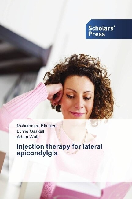 Injection therapy for lateral epicondylgia (Paperback)