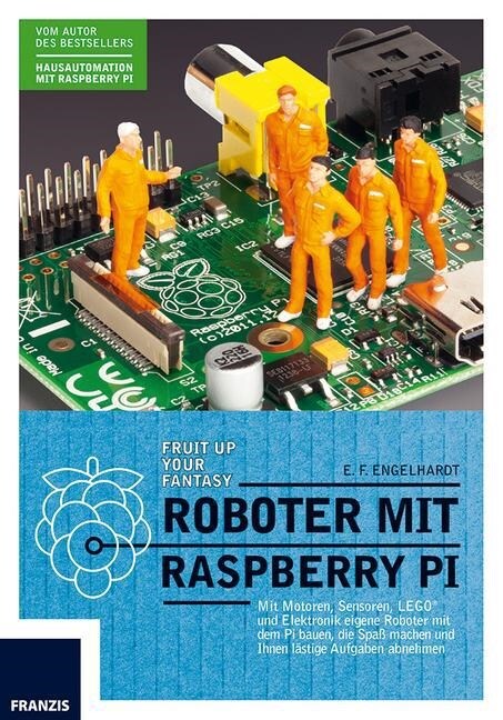 Roboter mit Raspberry Pi (Paperback)