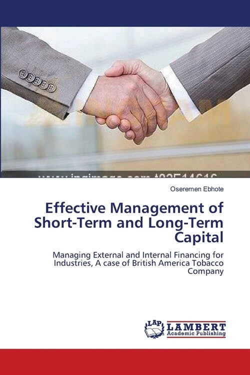 Effective Management of Short-Term and Long-Term Capital (Paperback)