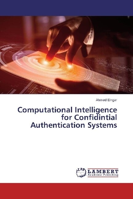 Computational Intelligence for Confidintial Authentication Systems (Paperback)