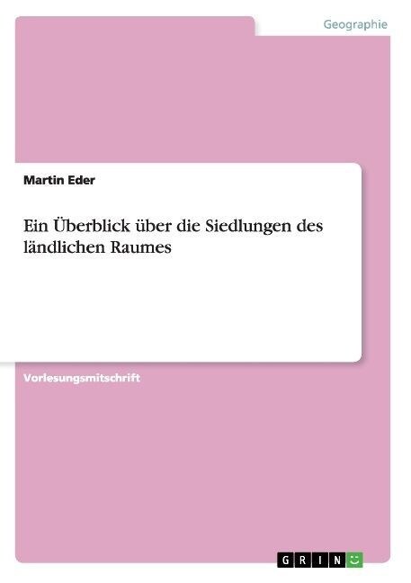 Ein ?erblick ?er die Siedlungen des l?dlichen Raumes (Paperback)