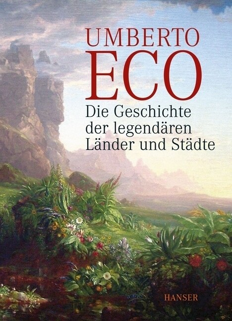 Die Geschichte der legendaren Lander und Stadte (Hardcover)