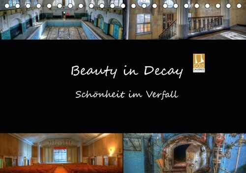 Beauty in Decay - Schonheit im Verfall (Tischkalender 2019 DIN A5 quer) (Calendar)