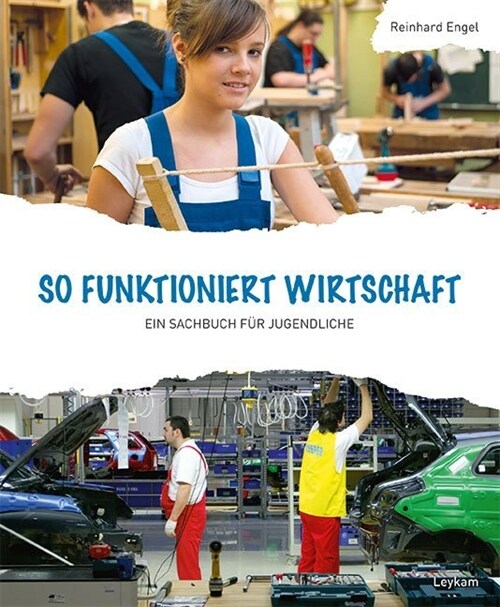 So funktioniert Wirtschaft - Ein Sachbuch fur Jugendliche (Paperback)