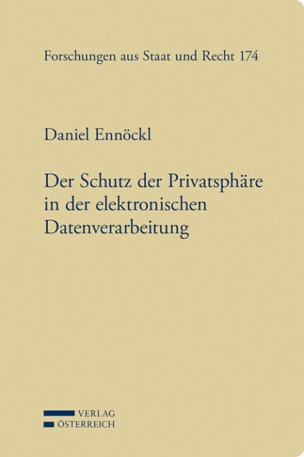 Der Schutz der Privatsphare in der elektronischen Datenverarbeitung (f. Osterreich) (Hardcover)