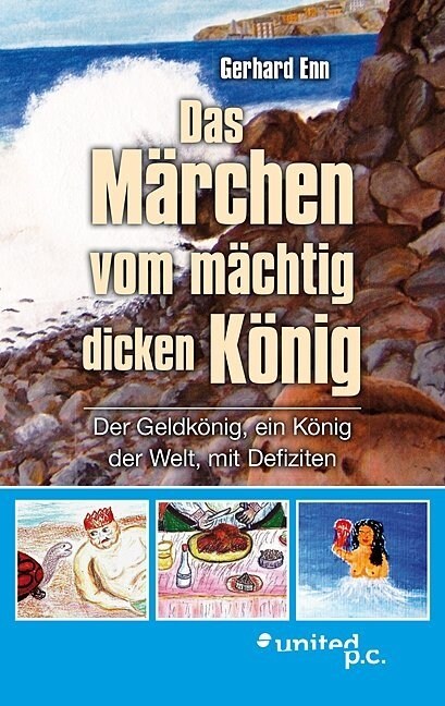 Das M?chen vom m?htig dicken K?ig: Der Geldk?ig, ein K?ig der Welt, mit Defiziten (Paperback)