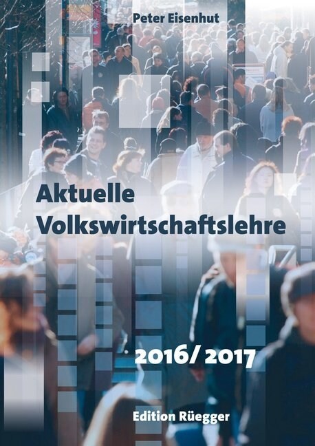 Aktuelle Volkswirtschaftslehre 2016/2017 (f. d. Schweiz) (Paperback)