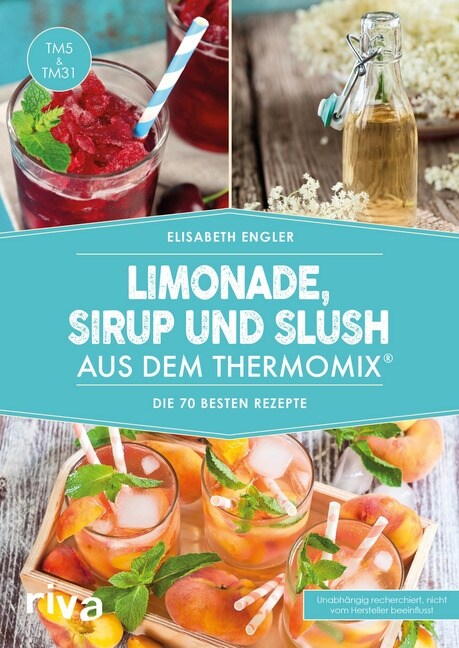 Limonade, Sirup und Slush aus dem Thermomix® (Paperback)