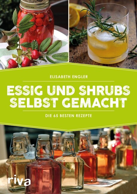 Essig und Shrubs selbst gemacht (Paperback)