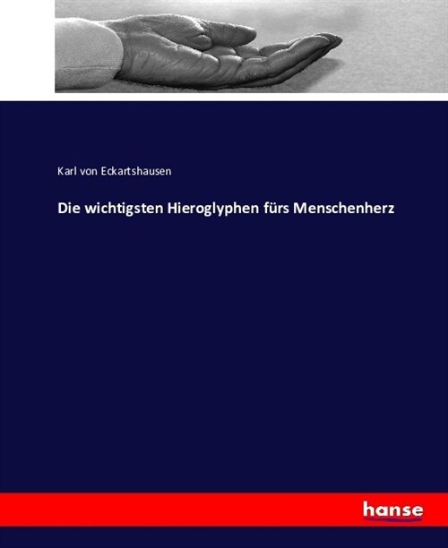 Die wichtigsten Hieroglyphen f?s Menschenherz (Paperback)