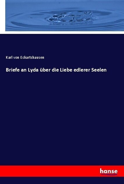 Briefe an Lyda ?er die Liebe edlerer Seelen (Paperback)