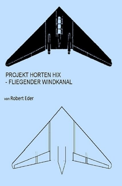 Projekt Horten HIX (Paperback)