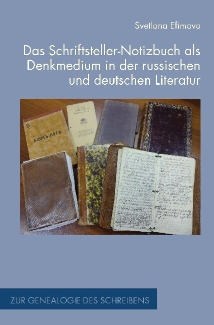 Das Schriftsteller-Notizbuch als Denkmedium in der russischen und deutschen Literatur (Paperback)