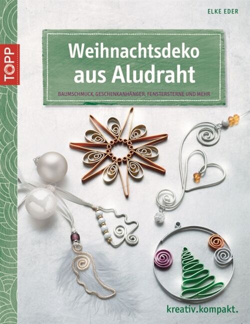 Weihnachtsdeko aus Aludraht (Paperback)