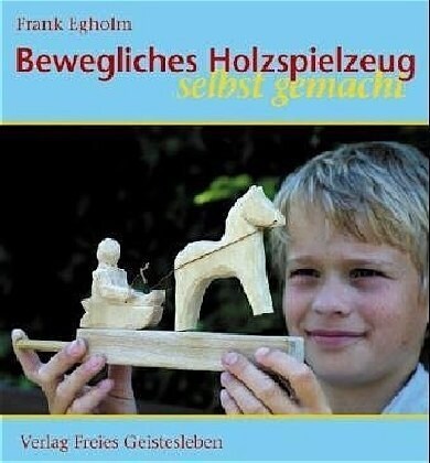 Bewegliches Holzspielzeug selbst gemacht (Hardcover)