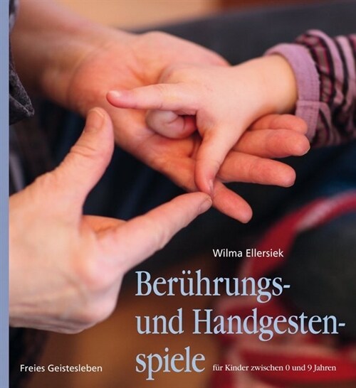 Beruhrungs- und Handgestenspiele fur Kinder zwischen 0 und 9 Jahren (Hardcover)