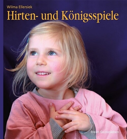 Hirten- und Konigsspiele fur den Kindergarten (Hardcover)
