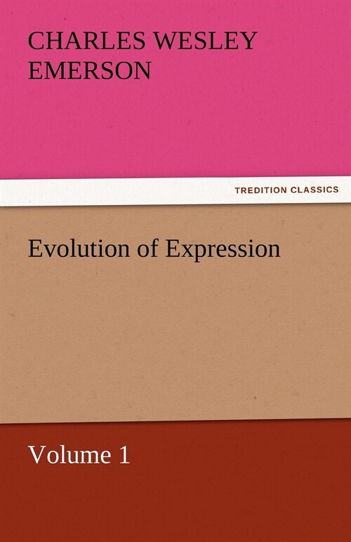 Evolution of Expression - Volume 1 (Paperback)