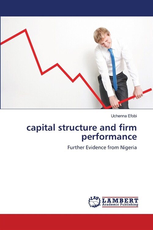capital structure and firm performance (Paperback)
