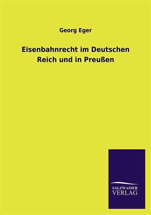 Eisenbahnrecht im Deutschen Reich und in Preußen (Paperback)