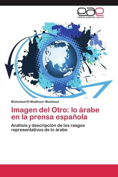 Imagen del Otro: lo arabe en la prensa espanola (Paperback)