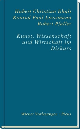 Kunst, Wissenschaft und Wirtschaft im Diskurs (Hardcover)