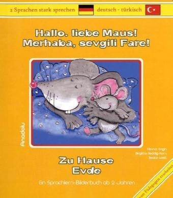 Hallo, liebe Maus! Zu Hause. Merahaba, sevgili Fare! Evde (Board Book)