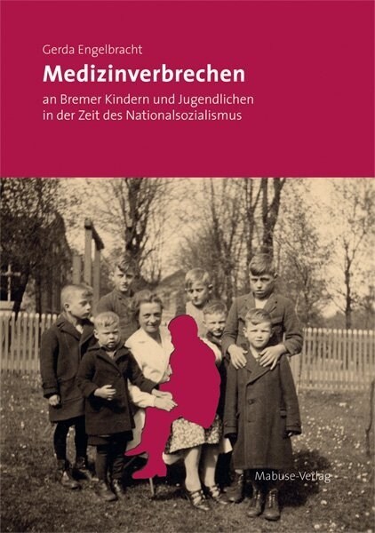 Medizinverbrechen an Bremer Kindern und Jugendlichen in der Zeit des Nationalsozialismus (Paperback)