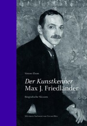 Der Kunstkenner Max J. Friedlander (Hardcover)