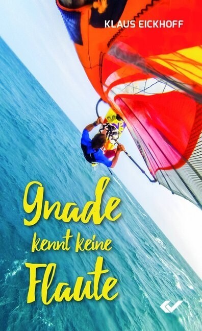 Gnade kennt keine Flaute (Paperback)