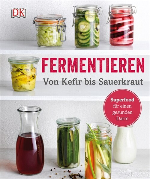 Fermentieren - Von Kefir bis Sauerkraut (Hardcover)