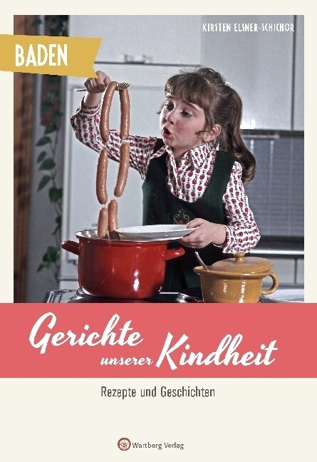 Baden - Gerichte unserer Kindheit (Hardcover)