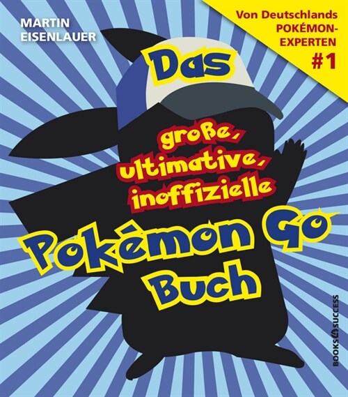 Das große, ultimative, inoffizielle Pokemon-Go-Buch (Paperback)