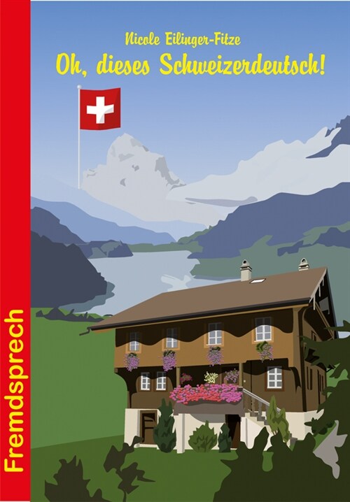 Oh, dieses Schweizerdeutsch! (Paperback)
