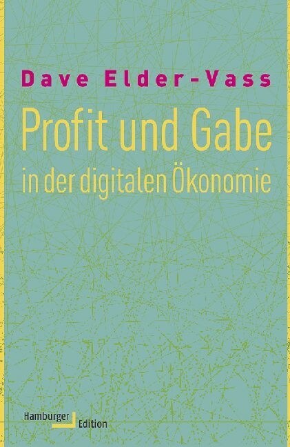 Profit und Gabe in der digitalen Okonomie (Hardcover)