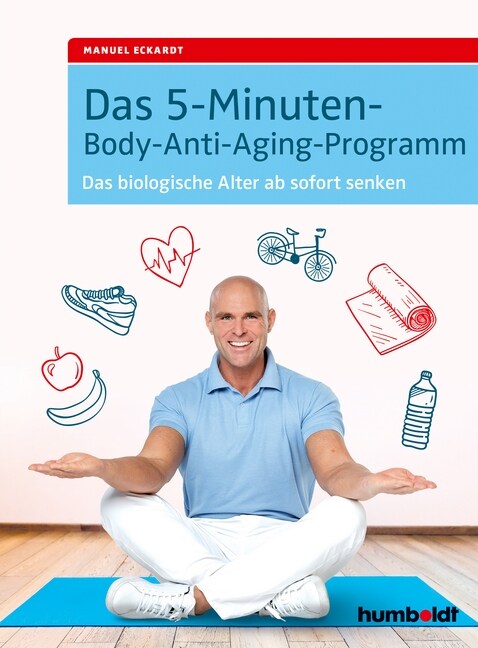 Das 5-Minuten-Body-Anti-Aging-Programm (Paperback)