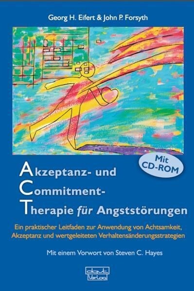 Akzeptanz- und Commitment-Therapie fur Angststorungen, m. CD-ROM (Hardcover)