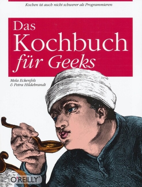 Das Kochbuch fur Geeks (Paperback)