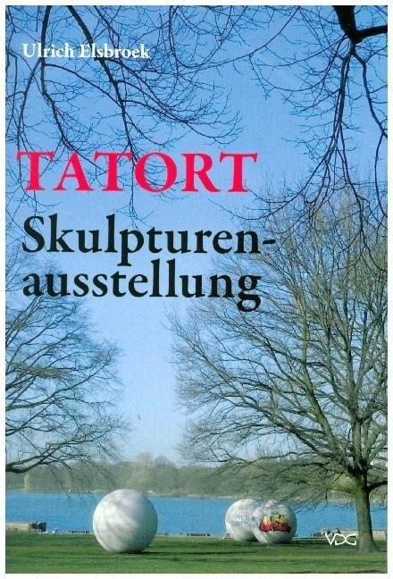 Tatort Skulpturenausstellung (Paperback)