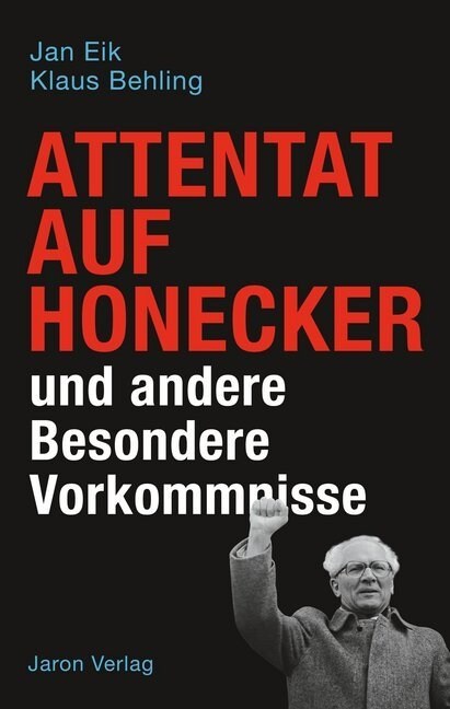 Attentat auf Honecker und andere Besondere Vorkommnisse (Paperback)